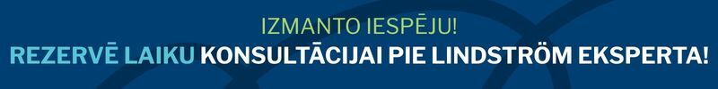 Izmanto iespēju rezervē laiku konsultācijai pie Lindström eksperta.